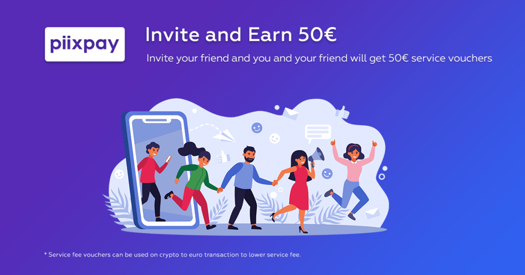Invite your friend and earn 50€ with Piixpay