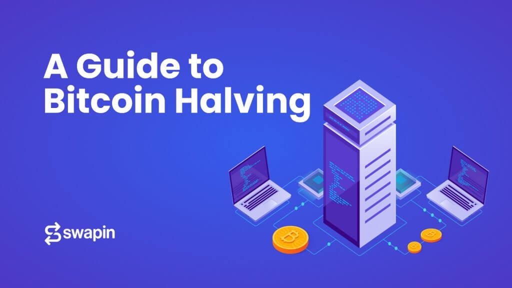 A guide to Bitcoin halving