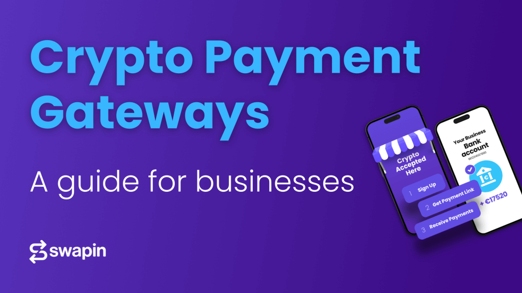 Crypto Payment Gateways: A Guide for Businesses