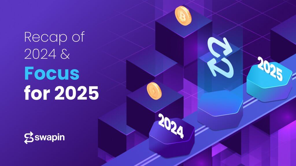 Swapin's review of 2024 and plan for 2025