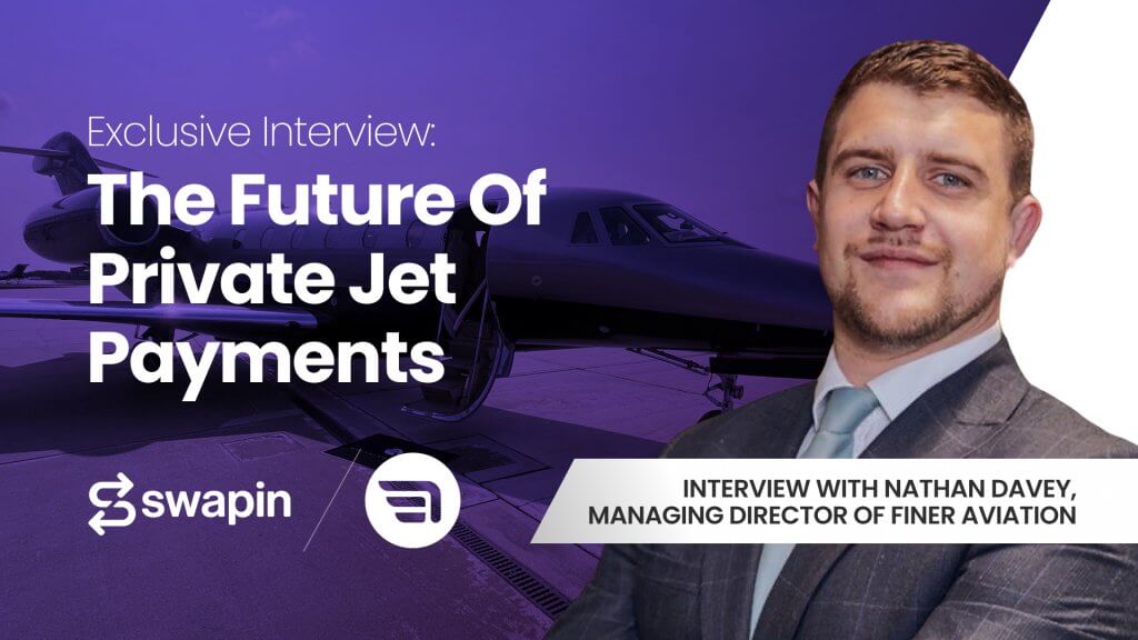 Exclusive Interview with Finer Aviation's Managing Director Nathan Davey: Future of Private Jet Payments
