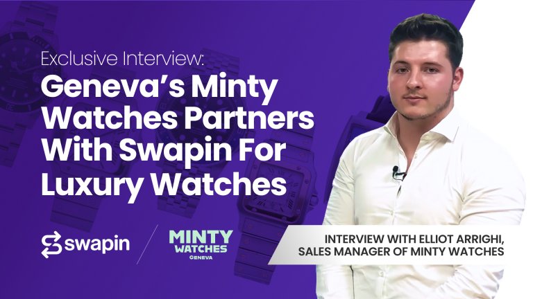 Geneva’s Minty Watches partners with Swapin for luxury watches